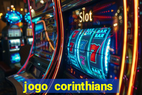 jogo corinthians hoje futemax